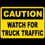 Caution Watch For Truck Traffic Sign